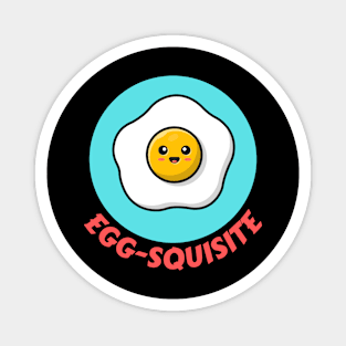 Egg-squisite | Egg Pun Magnet